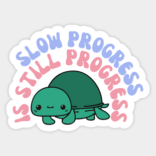 Slow Progress Is Still Progress Kawaii Turtle Sticker